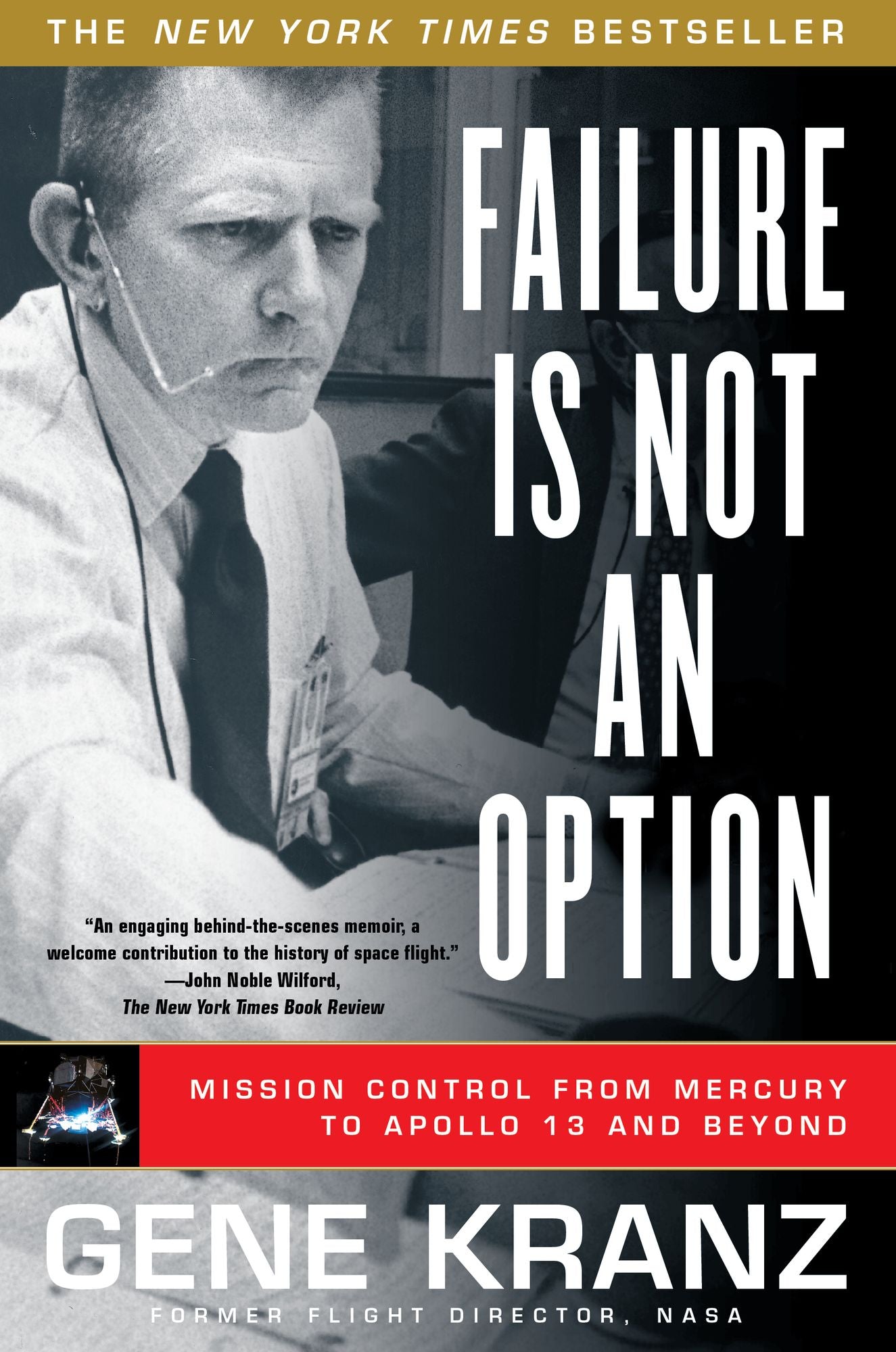Failure Is Not an Option: Mission Control From Mercury to Apollo 13 and Beyond