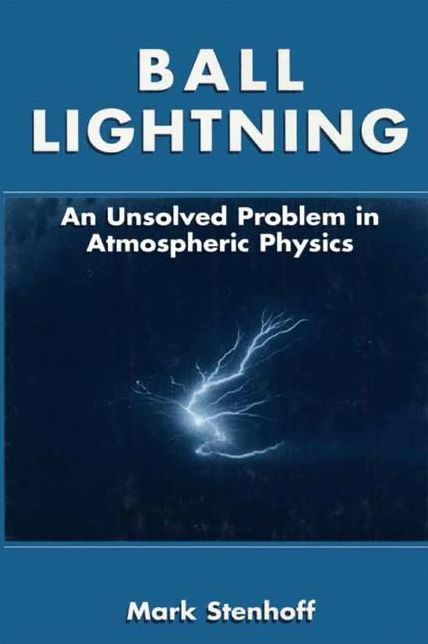 Ball Lightning: An Unsolved Problem in Atmospheric Physics