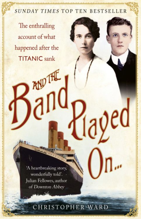 And the Band Played On...: The enthralling account of what happened after the TITANIC sank