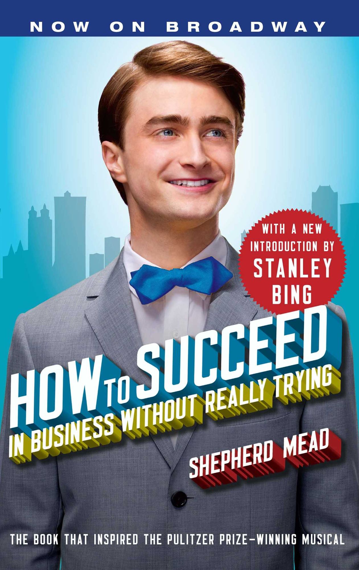 How to Succeed in Business without Really Trying (With a New Introduction by Stanley Bing)