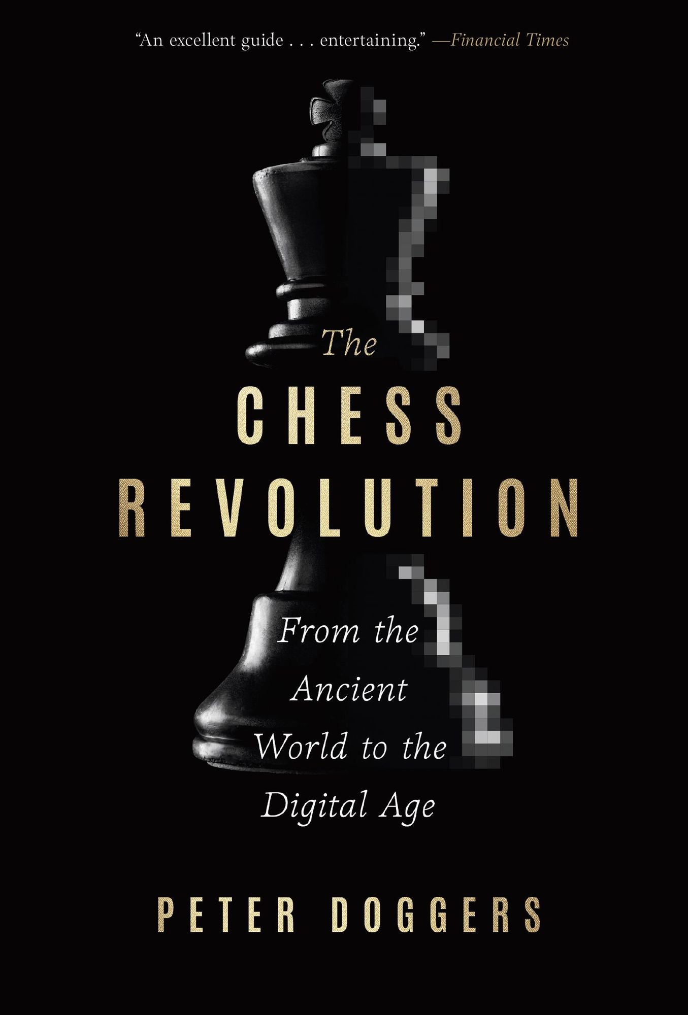 The Chess Revolution: From the Ancient World to the Digital Age
