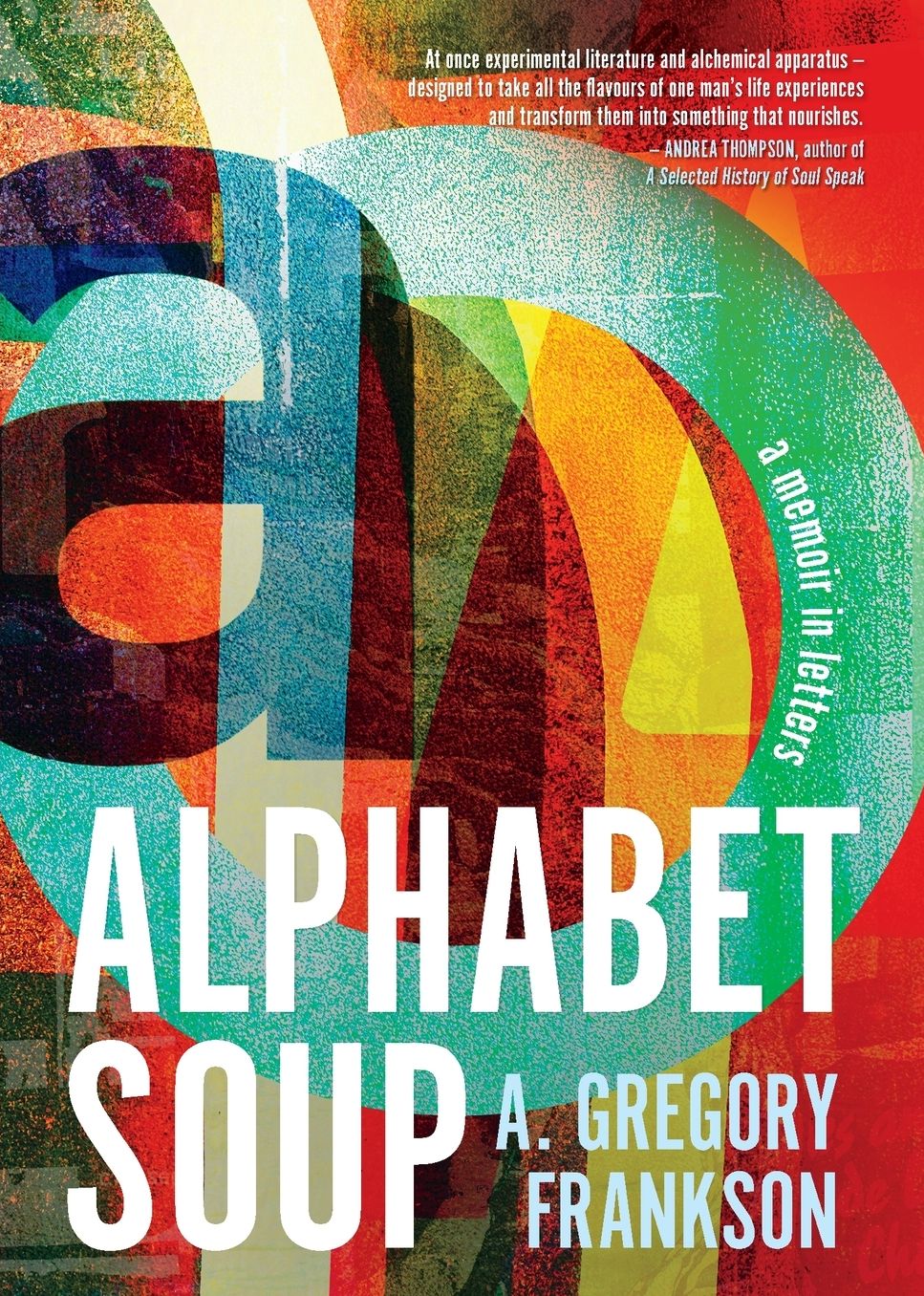 Alphabet Soup: A Memoir in Letters