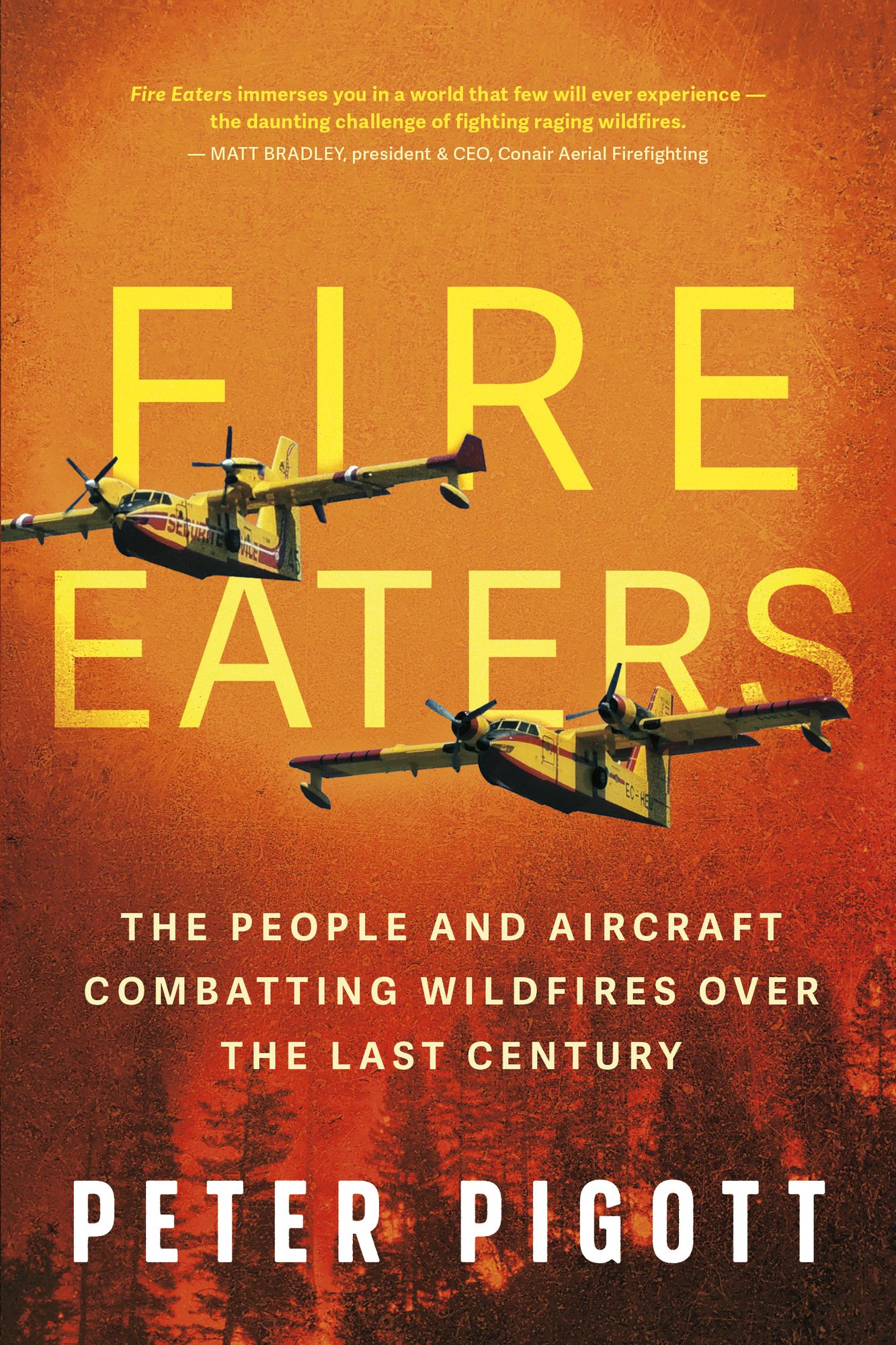Fire Eaters: The People and Aircraft Combatting Wildfires Over the Last Century