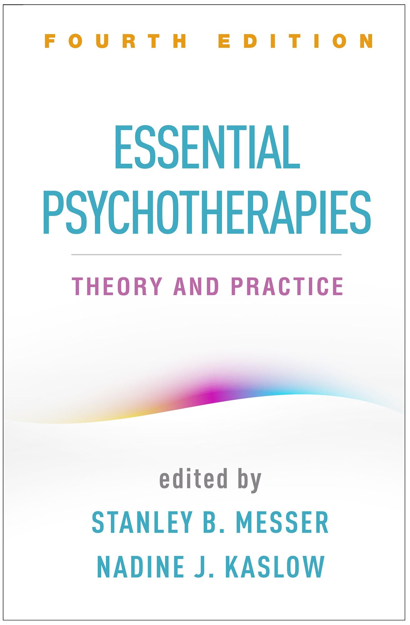 Essential Psychotherapies: Theory and Practice