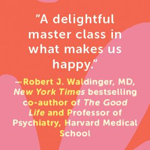 What Your Body Knows About Happiness: How to Use Your Body to Change Your Mind