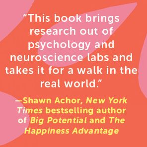 What Your Body Knows About Happiness: How to Use Your Body to Change Your Mind