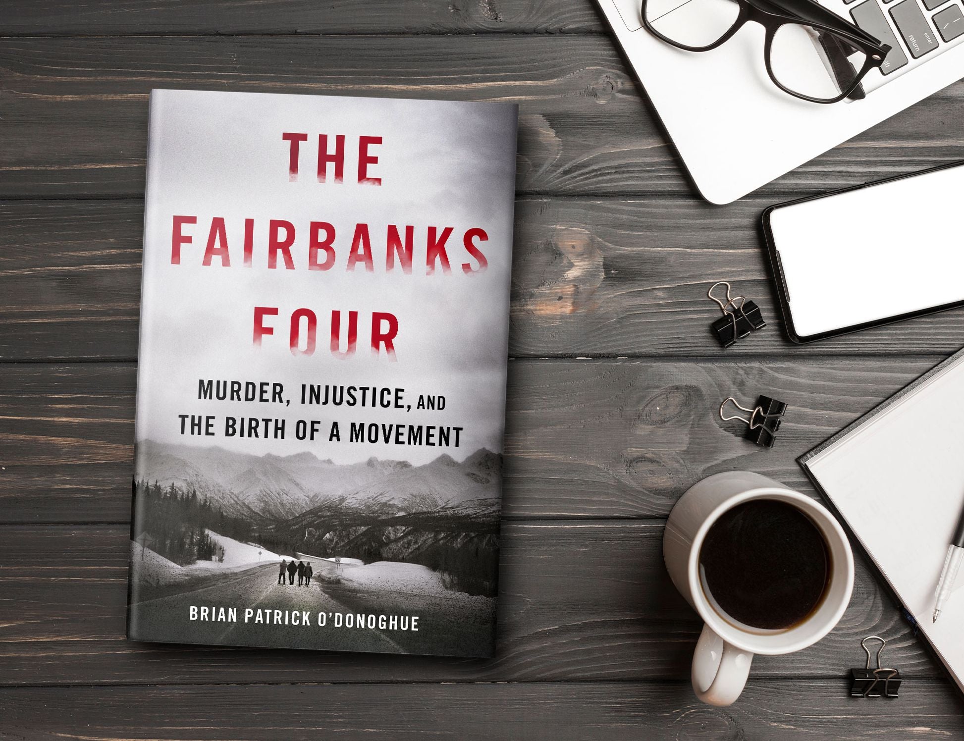 The Fairbanks Four: Murder, Injustice, and the Birth of a Movement