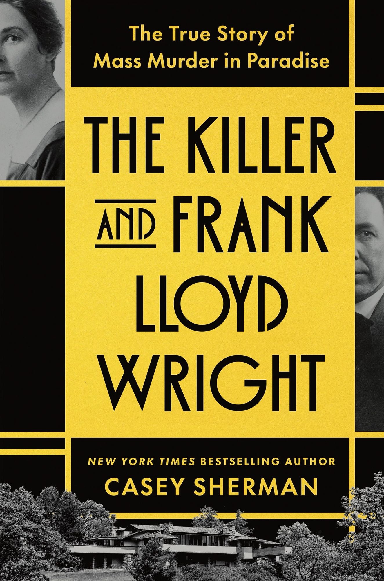 The Killer and Frank Lloyd Wright: The True Story of Mass Murder in Paradise