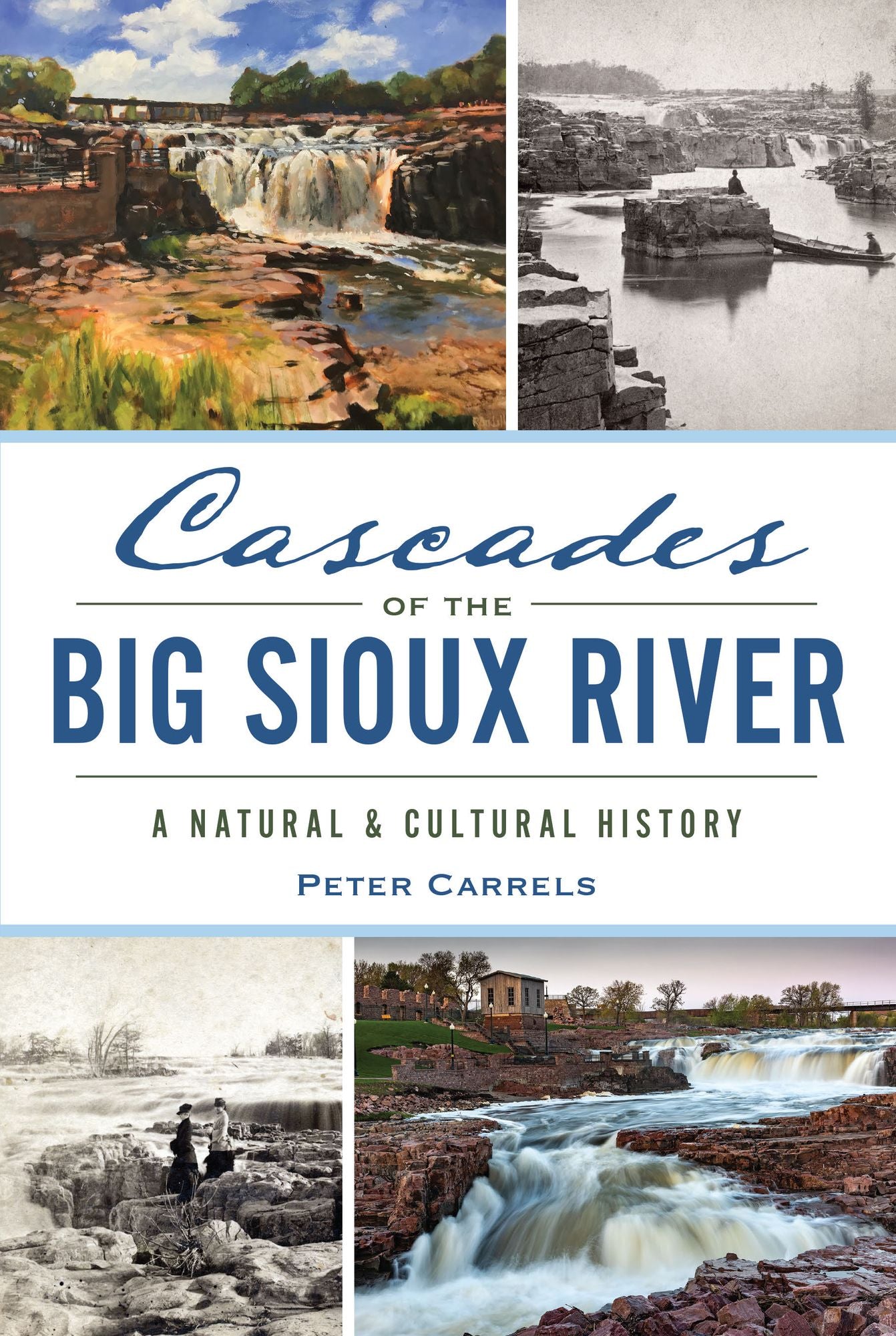 Cascades of the Big Sioux River: A Natural & Cultural History
