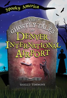 The Ghostly Tales of Denver International Airport