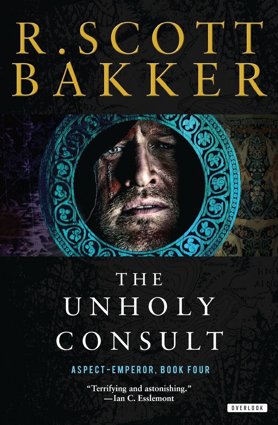 The Unholy Consult: The Aspect-Emperor: Book Four