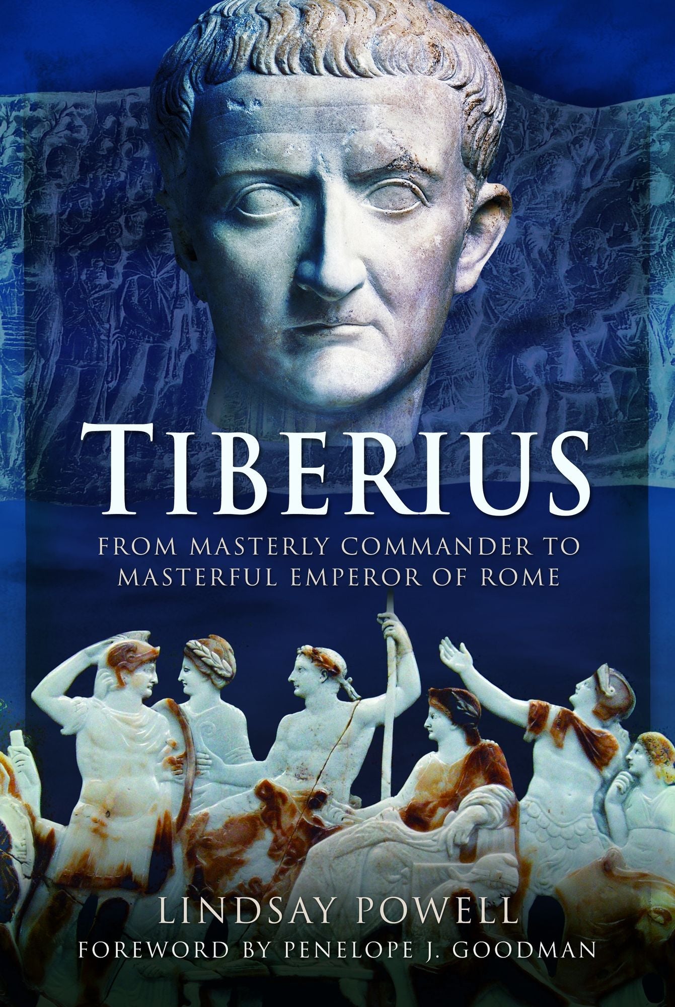 Tiberius: From Masterly Commander to Masterful Emperor of Rome