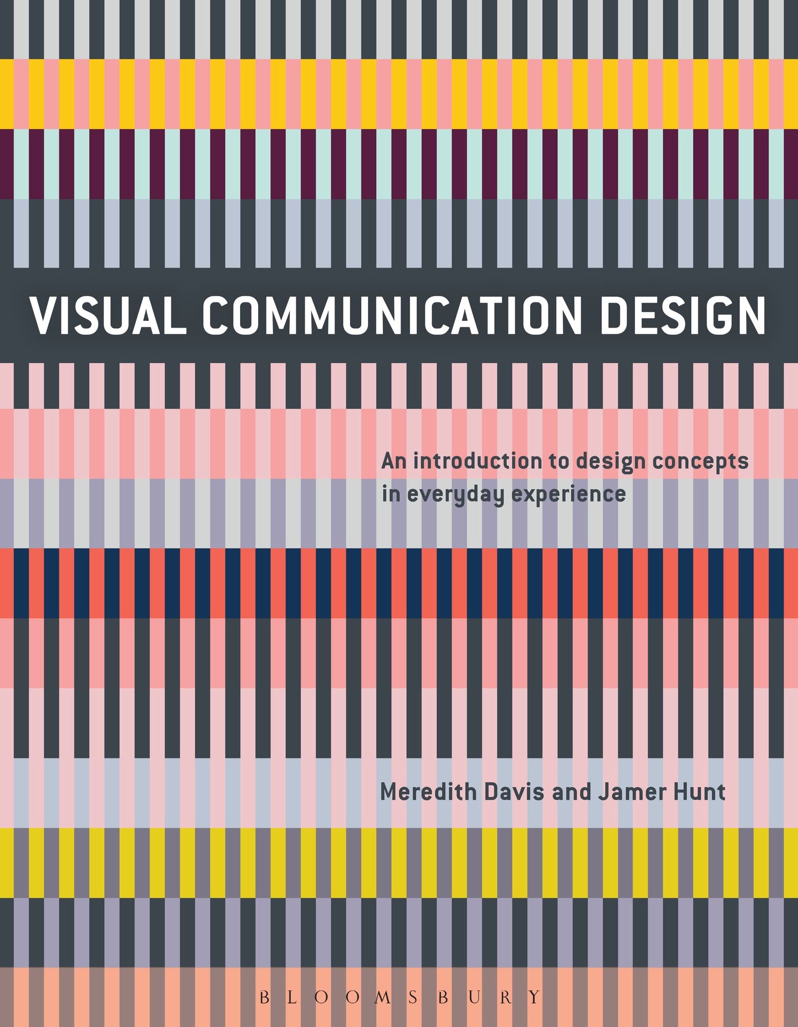 Visual Communication Design: An Introduction to Design Concepts in Everyday Experience