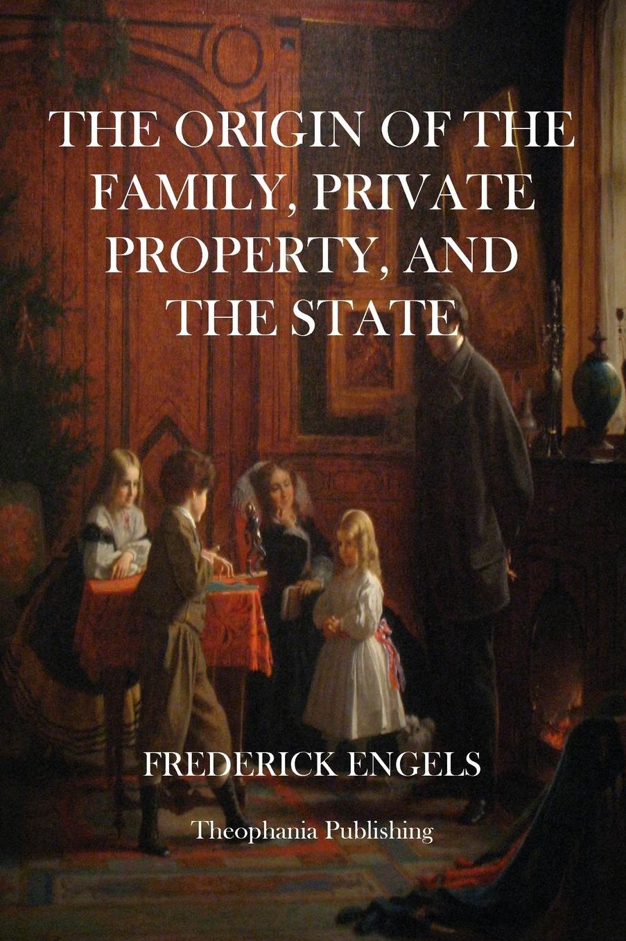 The Origin of The Family, Private Property, and the State