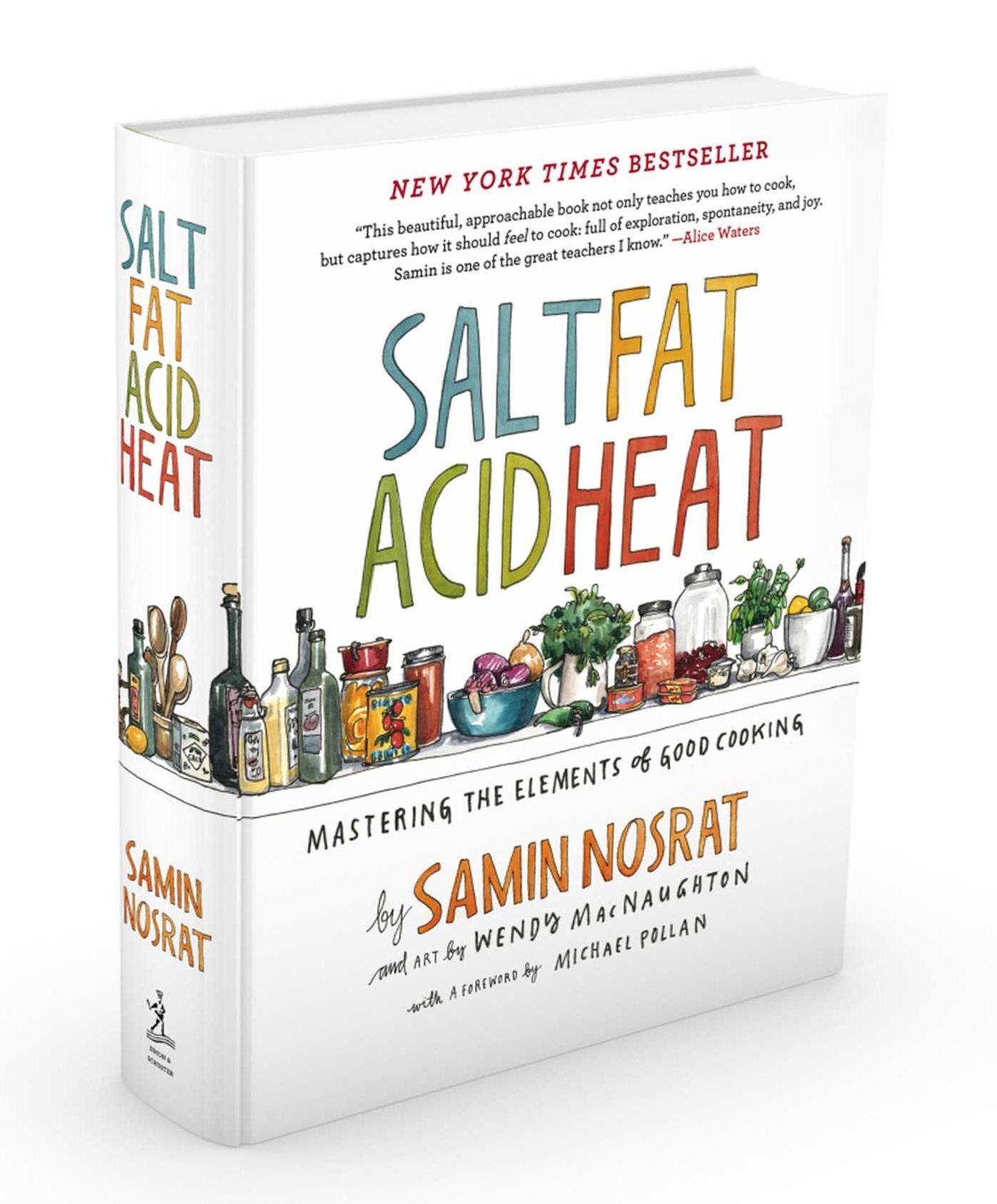 Salt, Fat, Acid, Heat: Mastering the Elements of Good Cooking