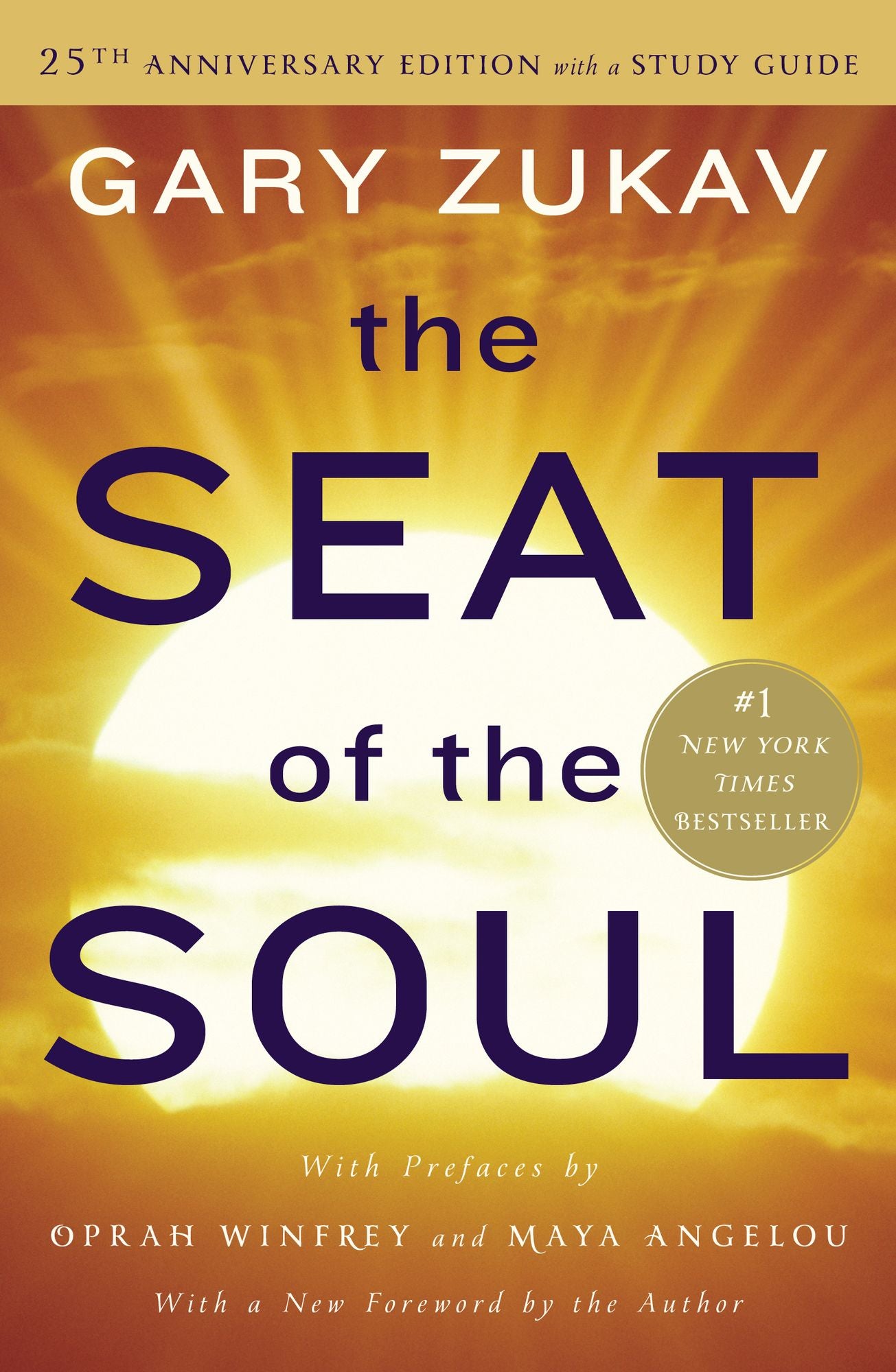 The Seat of the Soul (25th Anniversary Edition with a Study Guide)