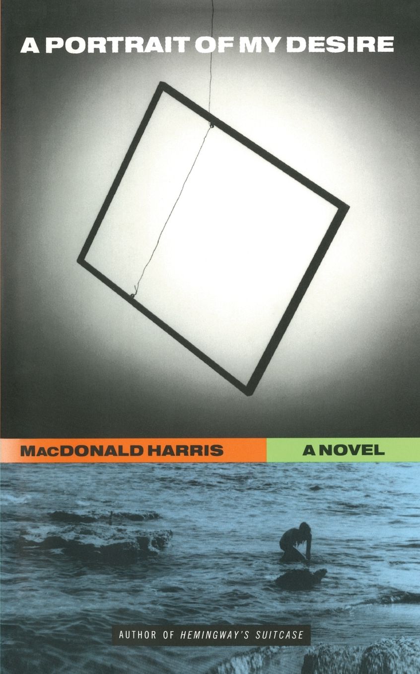 A PORTRAIT OF MY DESIRE: A NOVEL