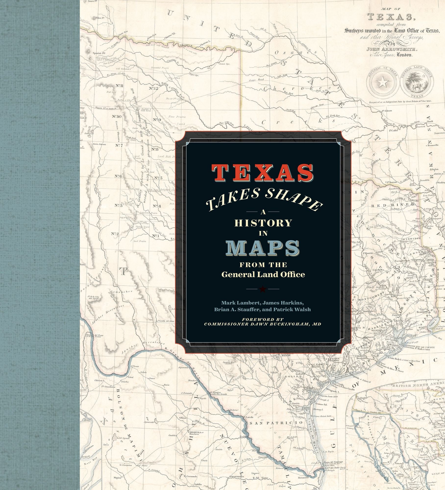 Texas Takes Shape: A History in Maps from the General Land Office