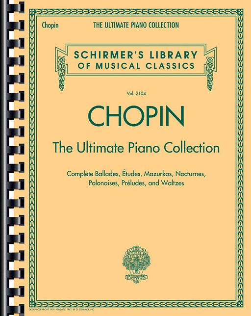 Chopin: The Ultimate Piano Collection: Schirmer Library of Classics Volume 2104