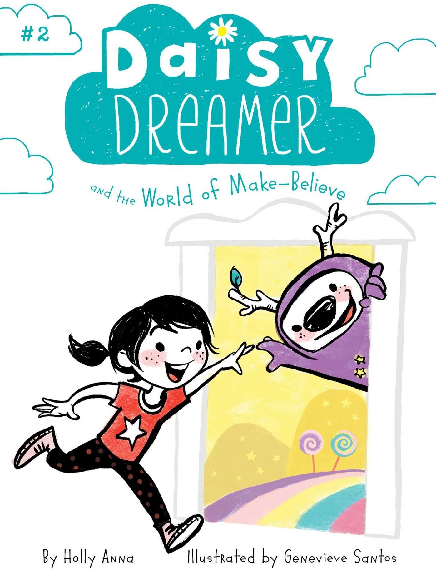 Daisy Dreamer and the World of Make-Believe (Daisy Dreamer Series #2)