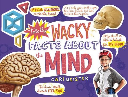 Totally Wacky Facts About the Mind