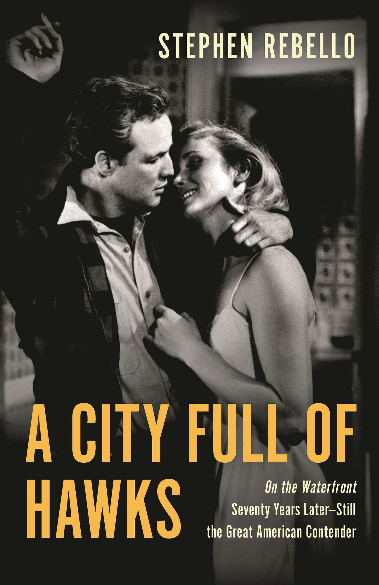 A City Full of Hawks: On the Waterfront Seventy Years Later-Still the Great American Contender