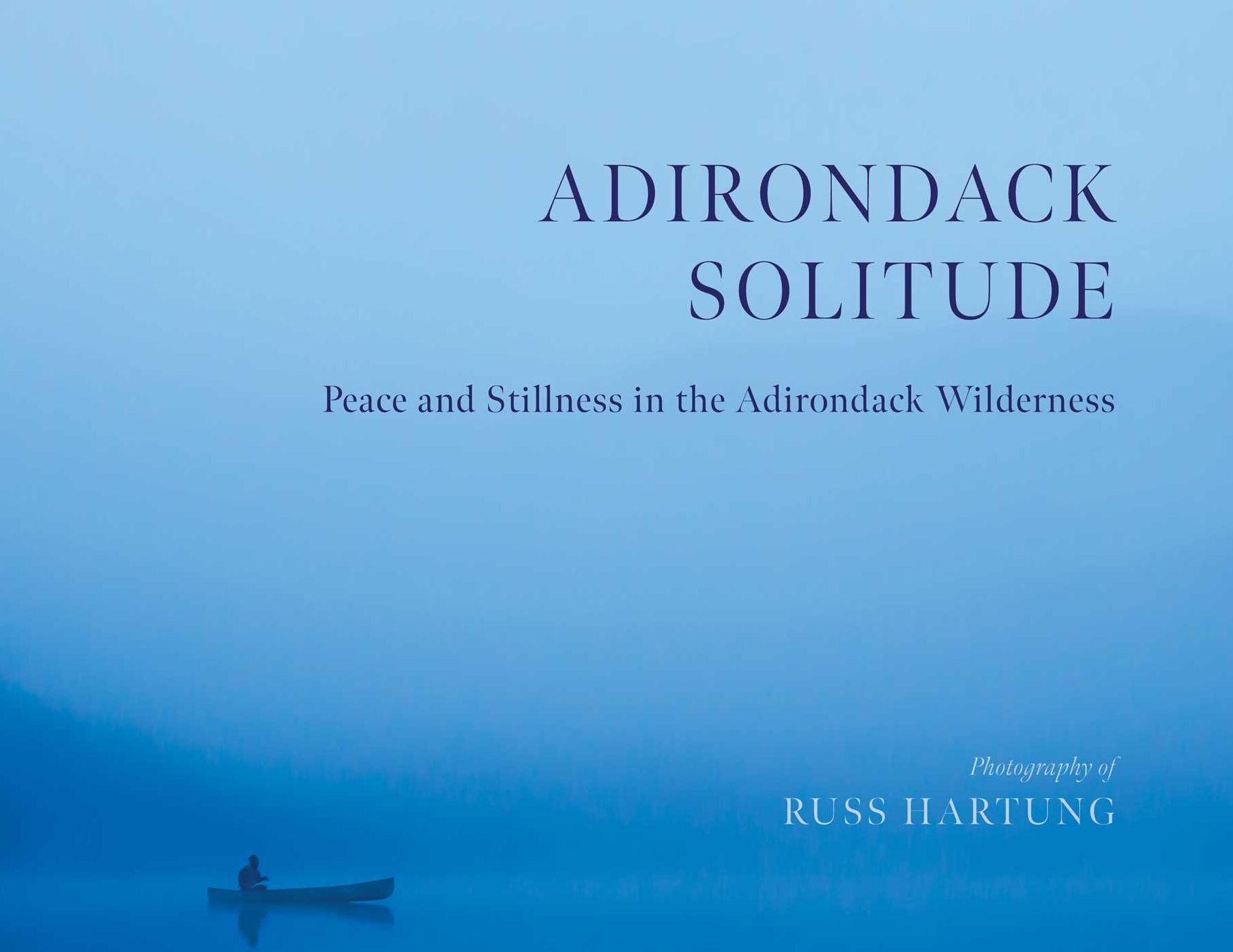 Adirondack Solitude: Peace and Stillness in the Adirondack Wilderness