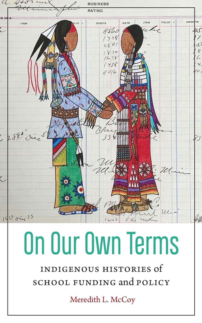 On Our Own Terms: Indigenous Histories of School Funding and Policy
