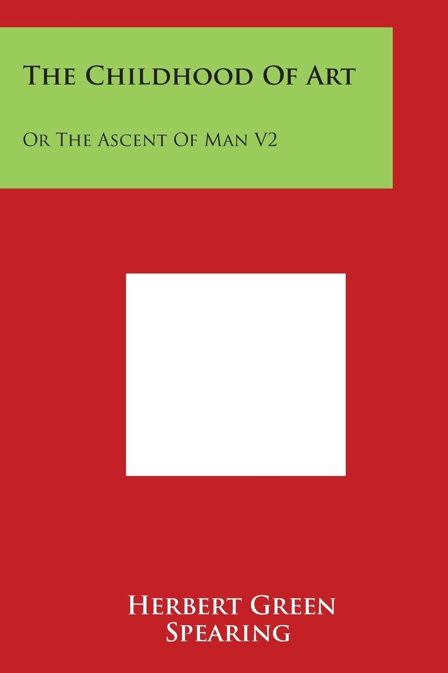 The Childhood of Art: Or the Ascent of Man V2
