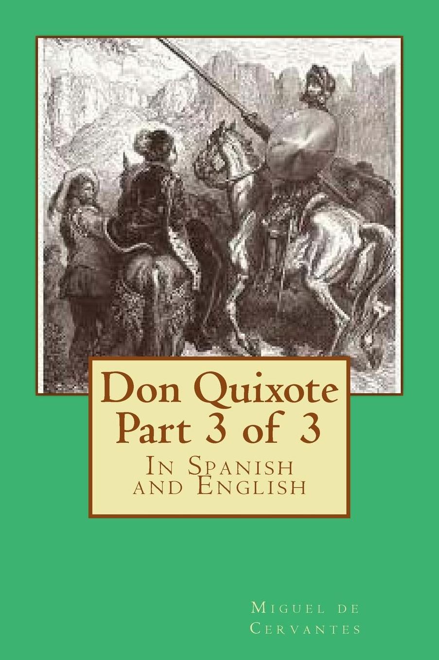 Don Quixote Part 3 of 3: In Spanish and English