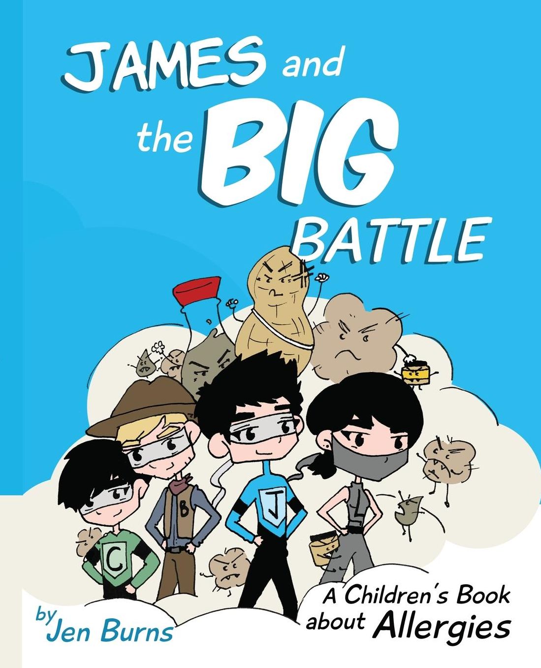 James and the Big Battle: A Children's Book about Allergies