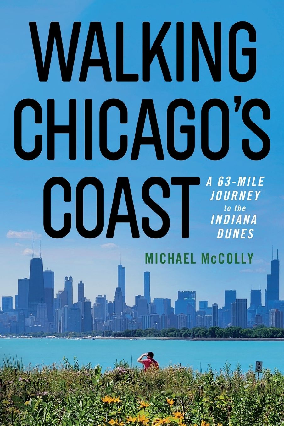 Walking Chicago's Coast: A 63-Mile Journey to the Indiana Dunes