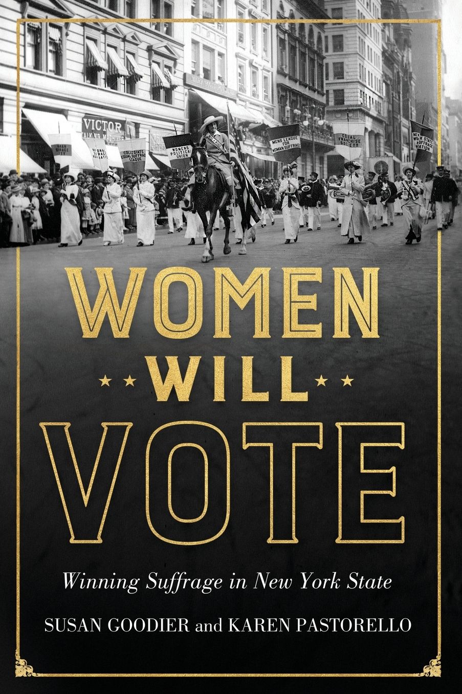 Women Will Vote: Winning Suffrage in New York State