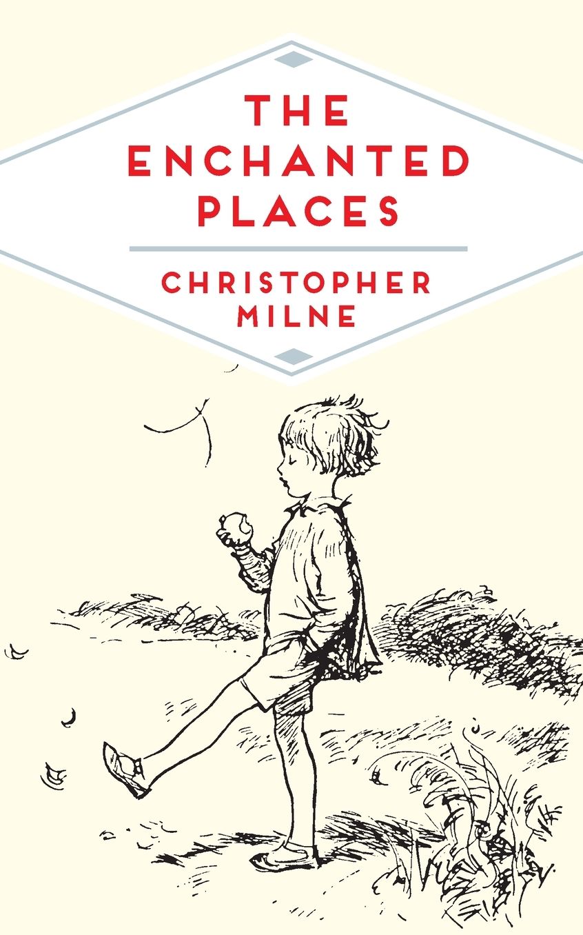 The Enchanted Places: A Childhood Memoir