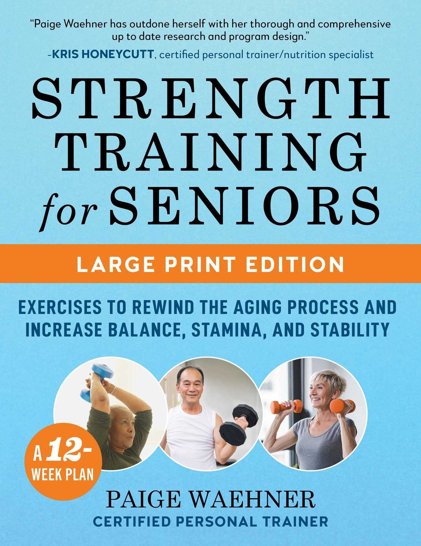 Strength Training for Seniors (LARGE PRINT EDITION): Exercises to Rewind the Aging Process and Increase Your Balance, Stability, and Stamina