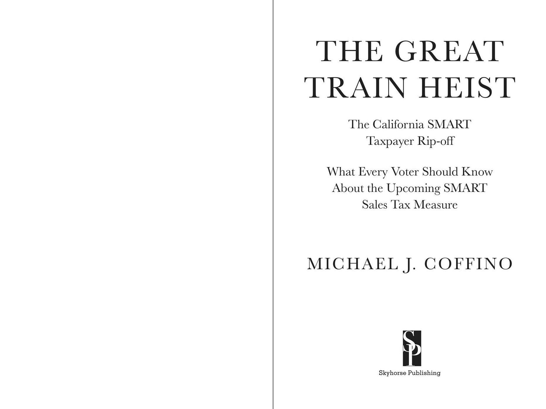 The Great Train Heist: The California SMART Taxpayer Rip-off