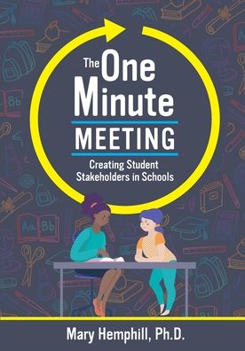 The One-Minute Meeting: Creating Student Stakeholders in Schools