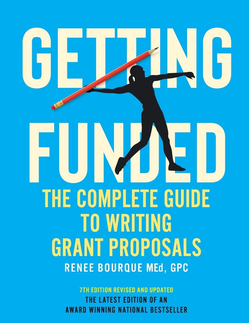 Getting Funded: The Complete Guide to Writing Grant Proposals
