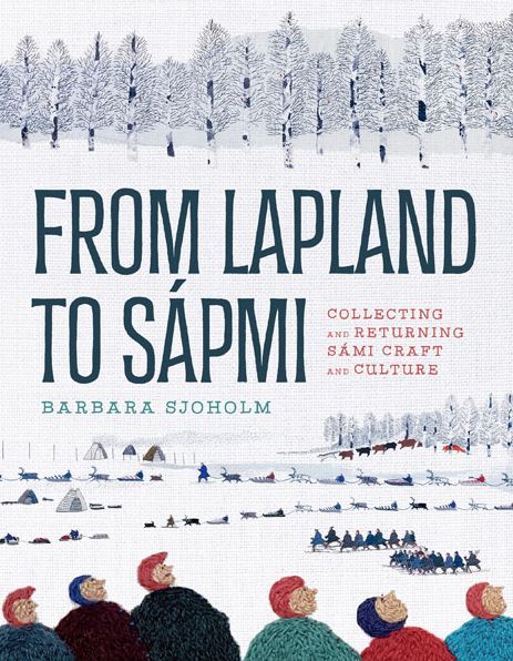 From Lapland to Sápmi: Collecting and Returning Sámi Craft and Culture