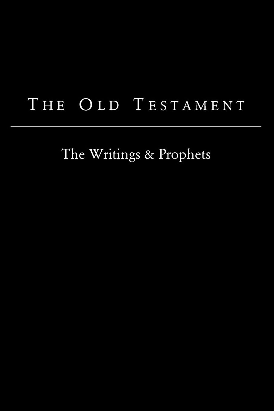 The Old Testament - King James Version: The Writings & Prophets