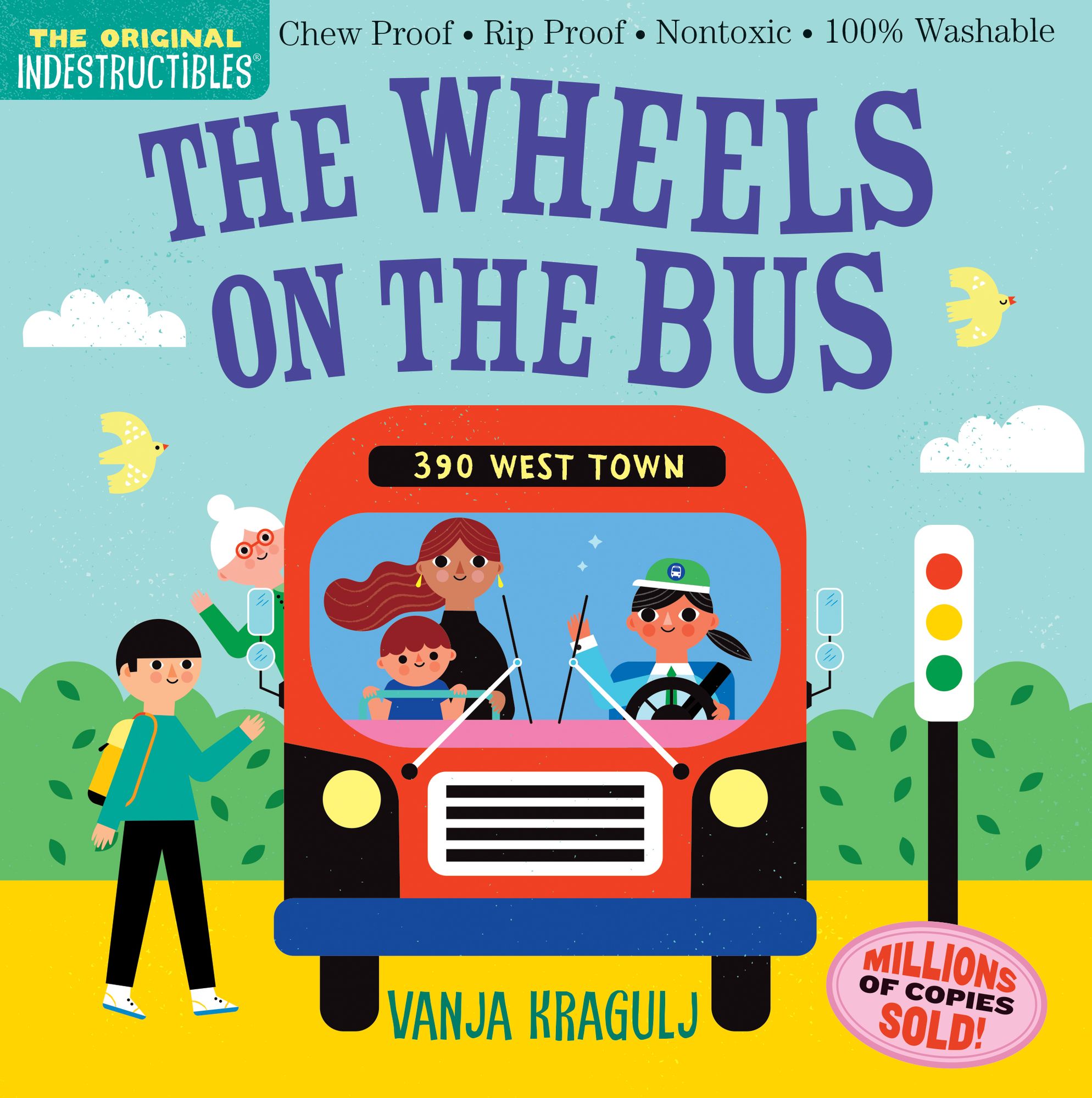 Indestructibles (The Original): The Wheels on the Bus: Chew Proof · Rip Proof · Nontoxic · 100% Washable (Book for Babies, Newborn Books, Safe to Chew)