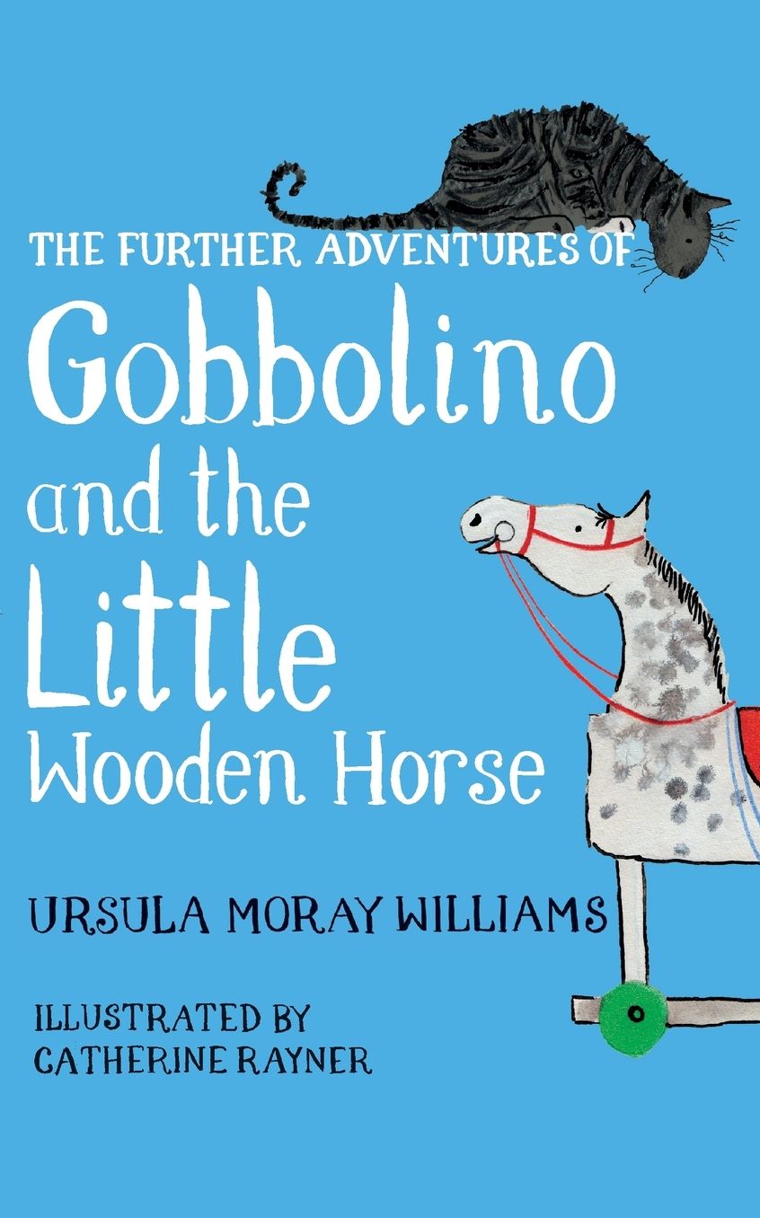 The Further Adventures of Gobbolino and the Little Wooden Horse