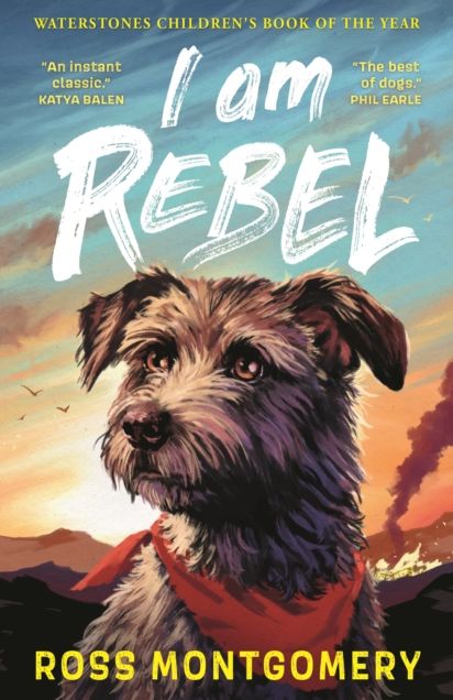 I Am Rebel: The award-winning must-read animal adventure that's a global sensation