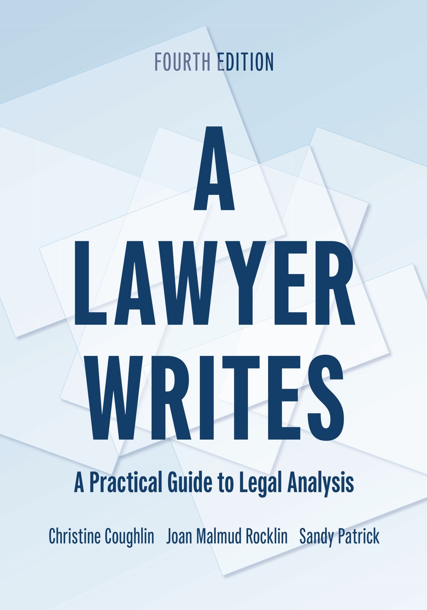 A Lawyer Writes: A Practical Guide to Legal Analysis