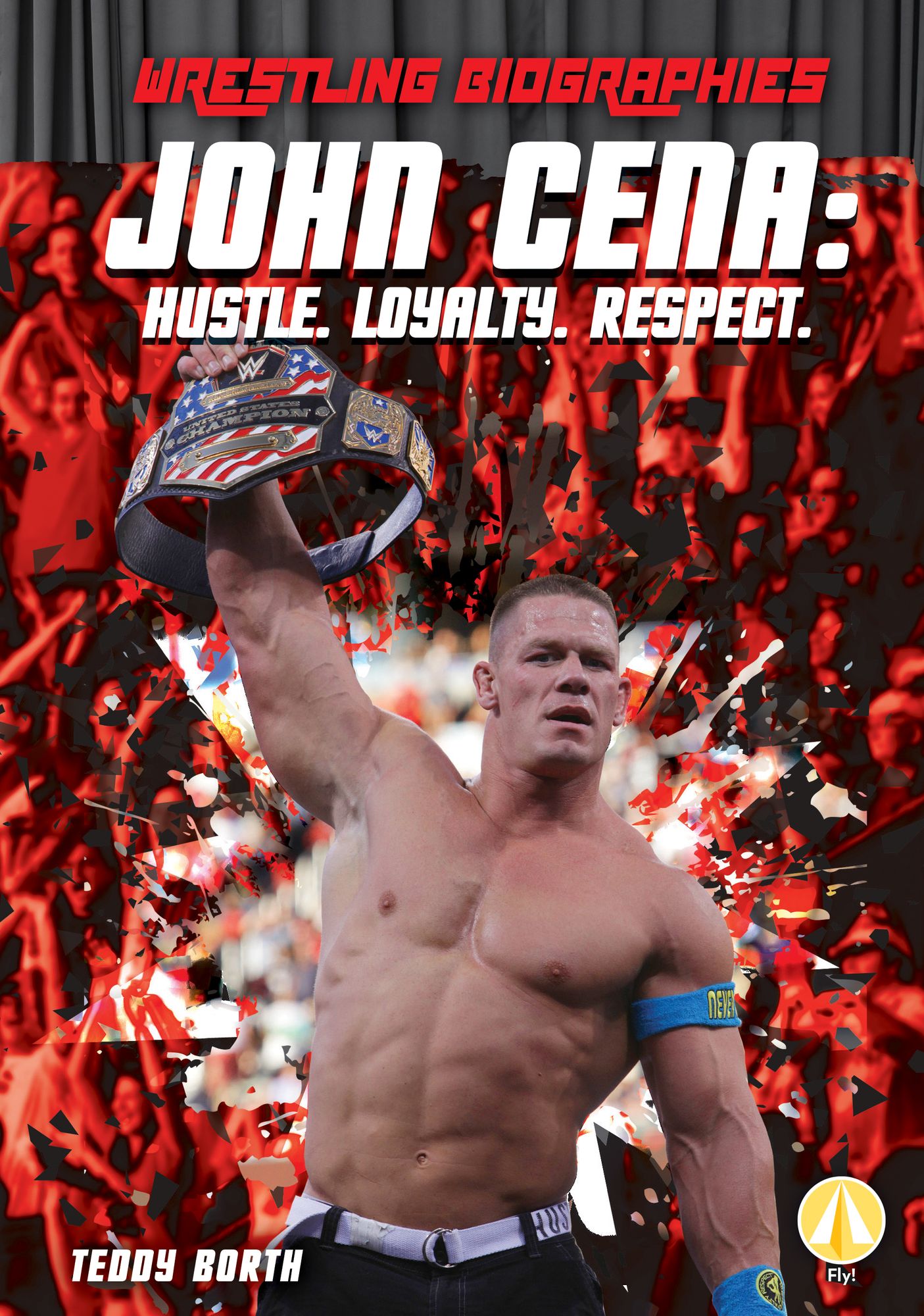 John Cena: Hustle. Loyalty. Respect.