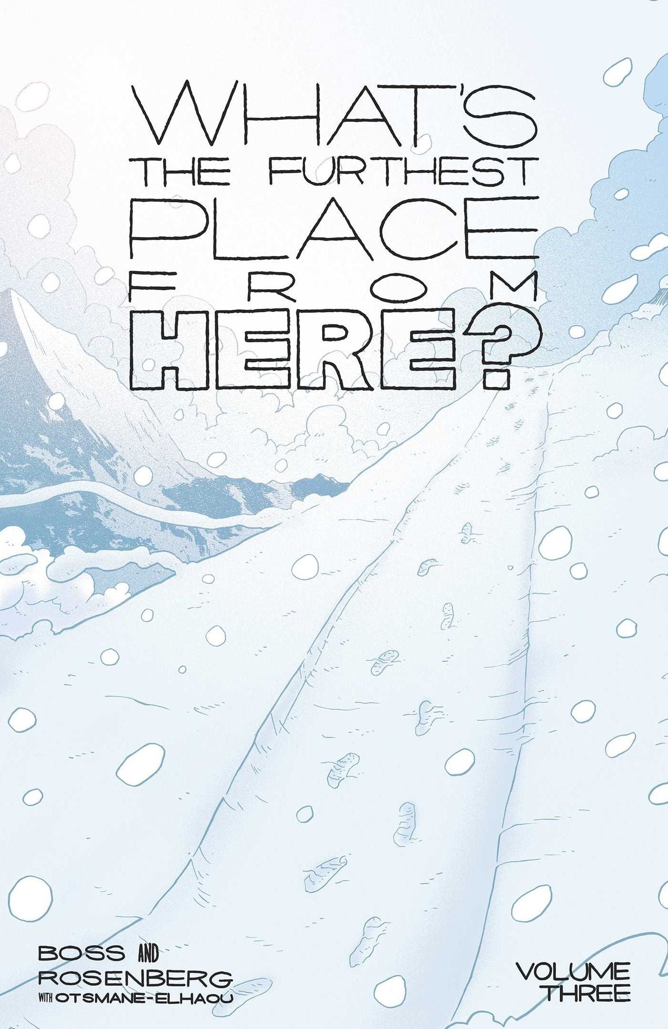 What's The Furthest Place From Here? Volume 3