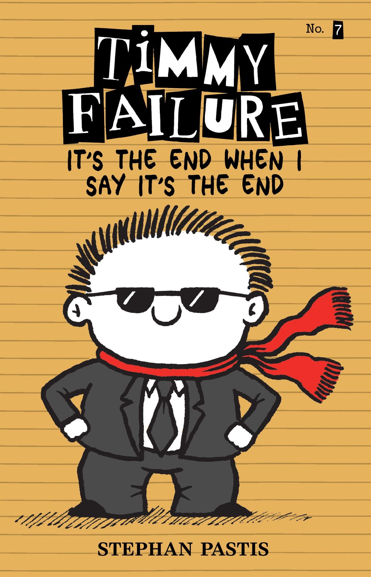 It's the End When I Say It's the End (Timmy Failure Series #7)