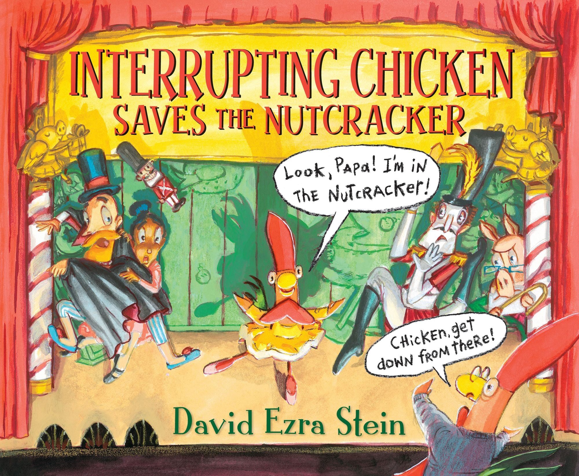 Interrupting Chicken Saves the Nutcracker: (Funny Christmas Read Aloud Children's Picture Book Inspired by the Beloved Holiday Ballet for Kids Ages 4-8)