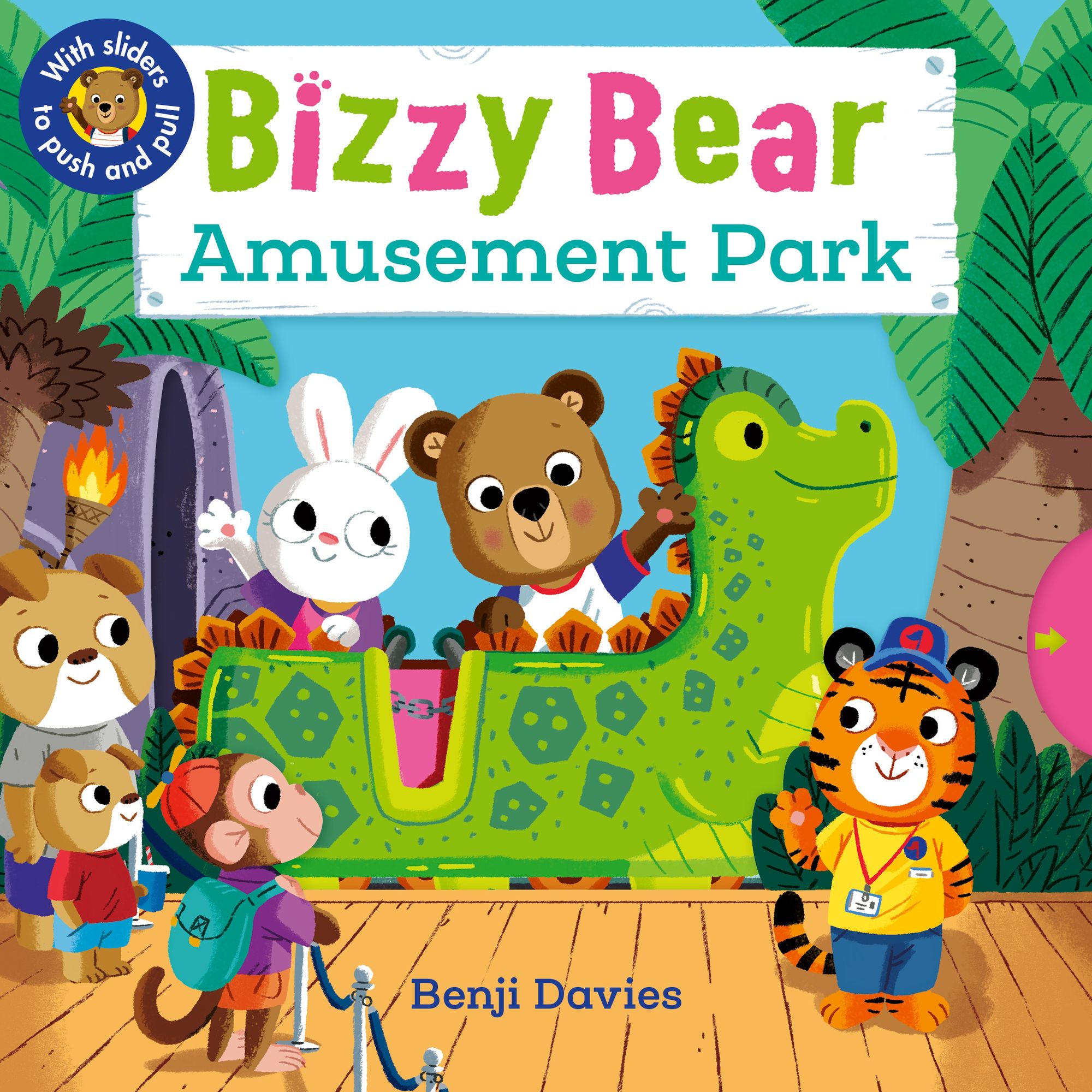 Bizzy Bear: Amusement Park: (Interactive Board Book About Roller Coasters and Rides for Toddlers - With Sturdy Tabs and Slides to Push and Pull)