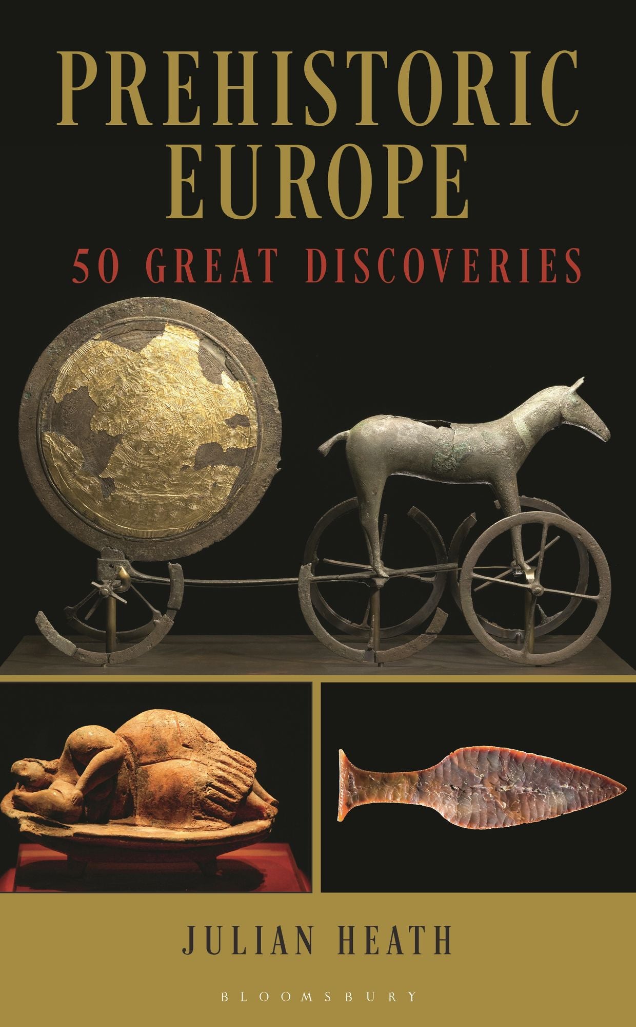 Prehistoric Europe: 50 Great Discoveries